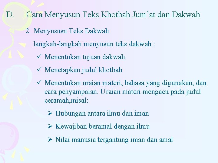 D. Cara Menyusun Teks Khotbah Jum’at dan Dakwah 2. Menyususn Teks Dakwah langkah-langkah menyusun