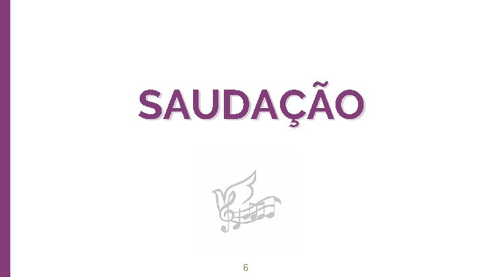 SAUDAÇÃO Big concept 6 