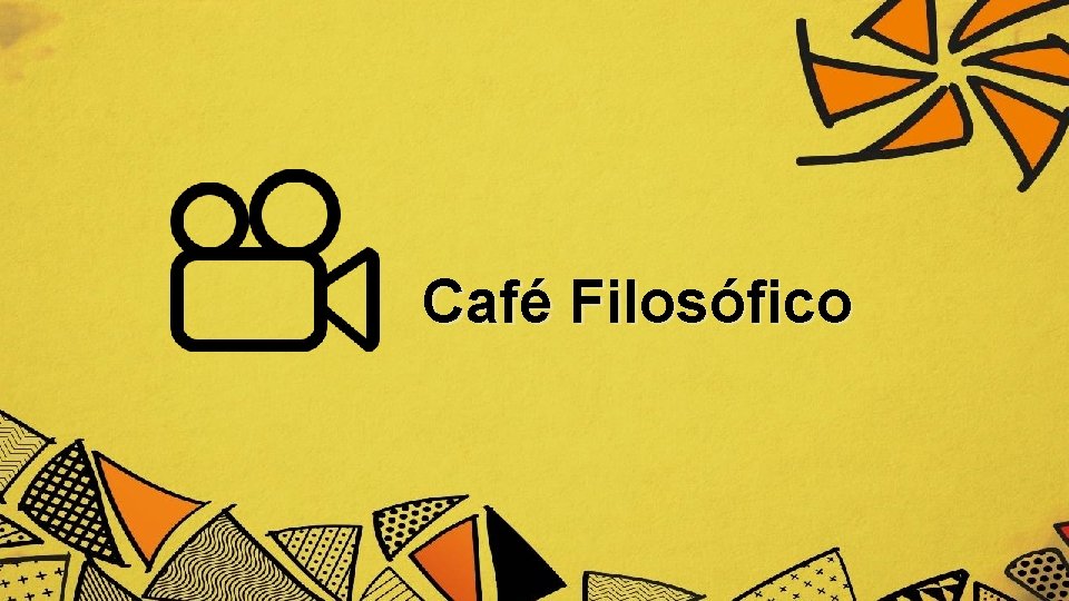 Café Filosófico 