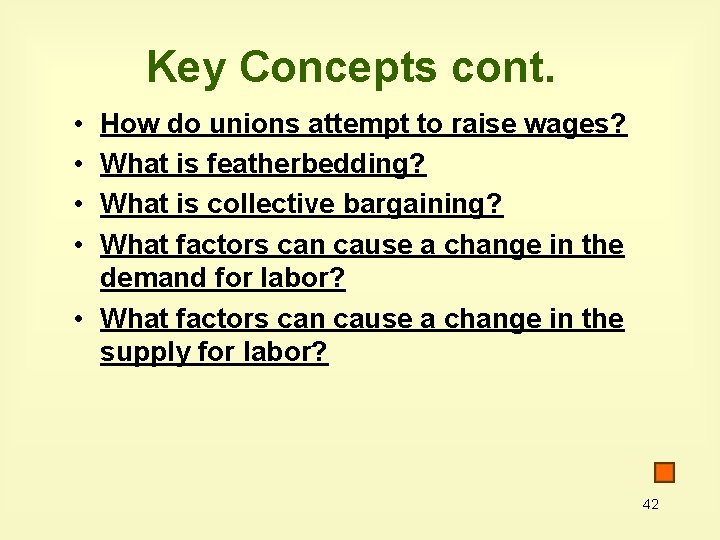 Key Concepts cont. • • How do unions attempt to raise wages? What is