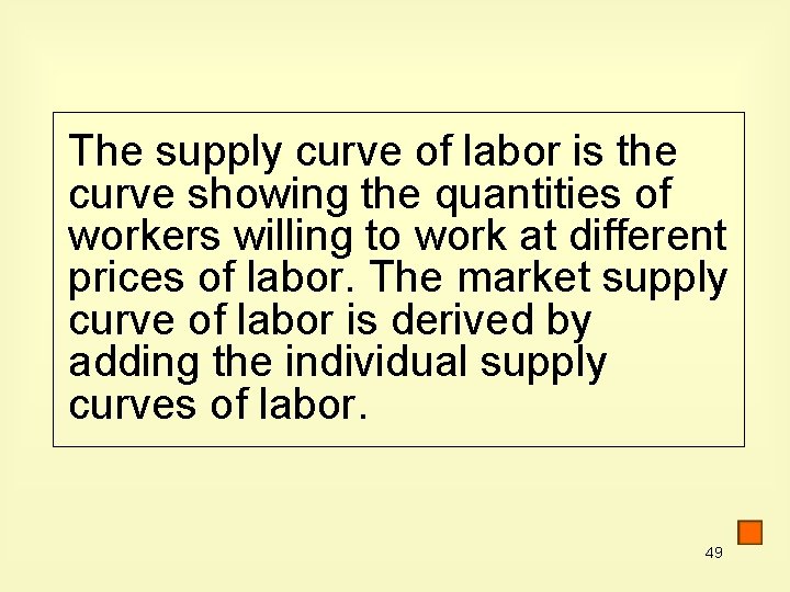 The supply curve of labor is the curve showing the quantities of workers willing