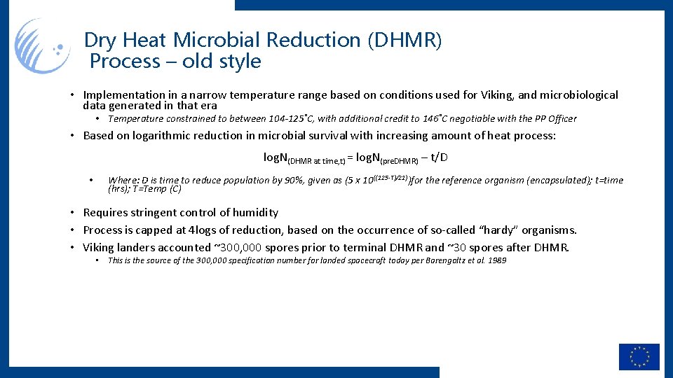 Dry Heat Microbial Reduction (DHMR) Process – old style • Implementation in a narrow