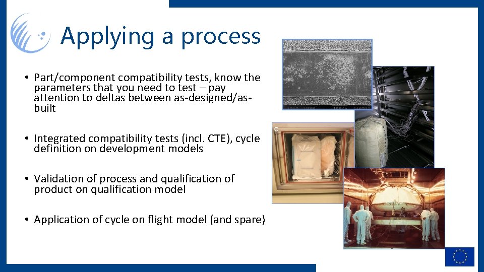 Applying a process • Part/component compatibility tests, know the parameters that you need to