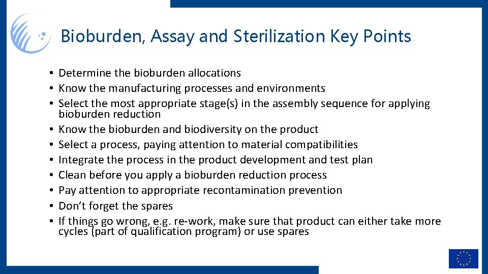Bioburden, Assay and Sterilization Key Points • Determine the bioburden allocations • Know the