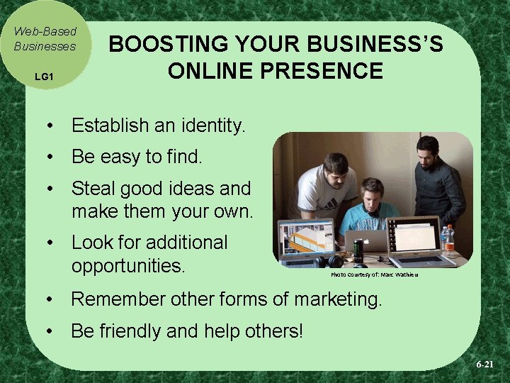 Web-Based Businesses LG 1 BOOSTING YOUR BUSINESS’S ONLINE PRESENCE • Establish an identity. •