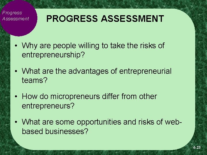 Progress Assessment PROGRESS ASSESSMENT • Why are people willing to take the risks of