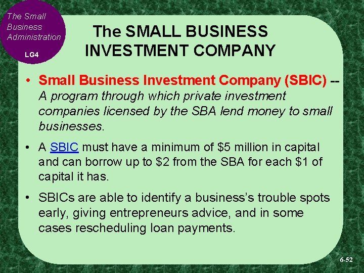 The Small Business Administration LG 4 The SMALL BUSINESS INVESTMENT COMPANY • Small Business