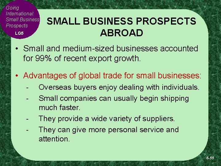Going International: Small Business Prospects LG 5 SMALL BUSINESS PROSPECTS ABROAD • Small and