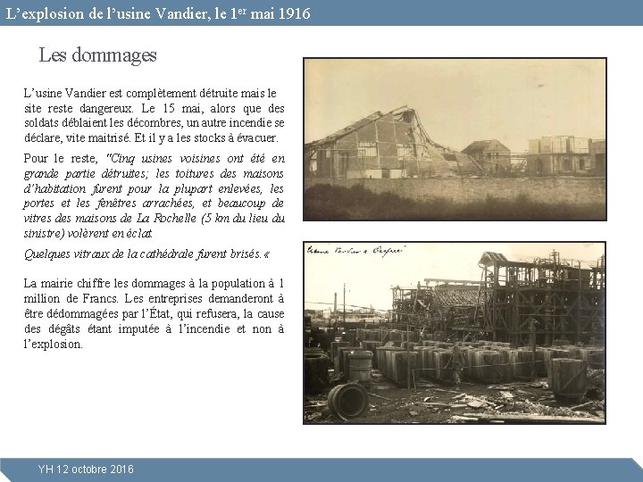 L’explosion de l’usine Vandier, le 1 er mai 1916 Les dommages L’usine Vandier est