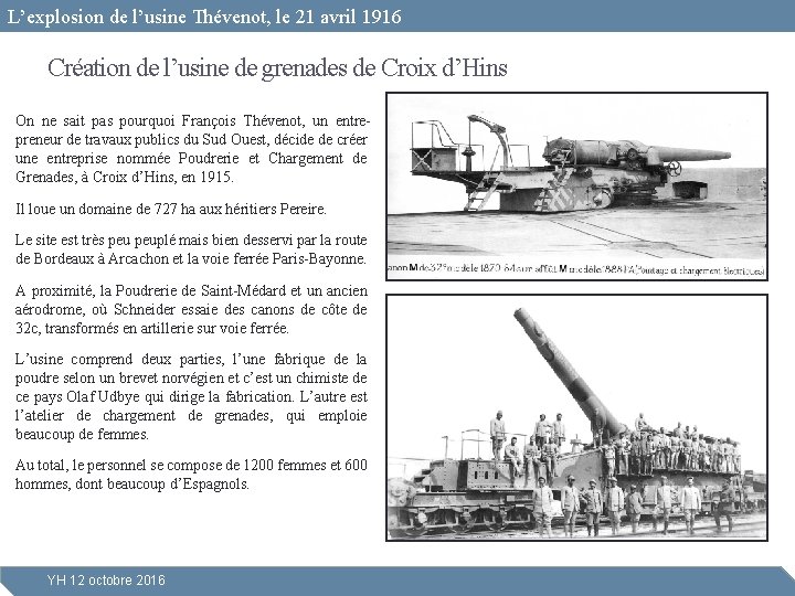 L’explosion de l’usine Thévenot, le 21 avril 1916 Création de l’usine de grenades de