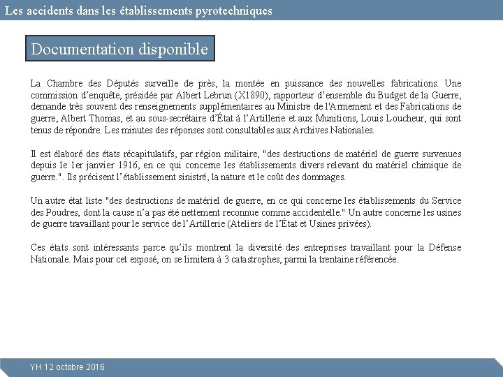 Les accidents dans les établissements pyrotechniques Documentation disponible La Chambre des Députés surveille de