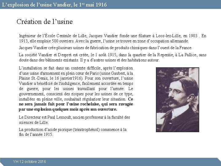 L’explosion de l’usine Vandier, le 1 er mai 1916 Création de l’usine Ingénieur de