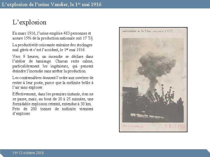 L’explosion de l’usine Vandier, le 1 er mai 1916 L’explosion En mars 1916, l’usine