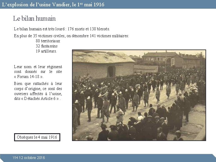 L’explosion de l’usine Vandier, le 1 er mai 1916 Le bilan humain est très