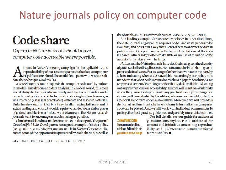 Nature journals policy on computer code WCRI | June 2015 26 