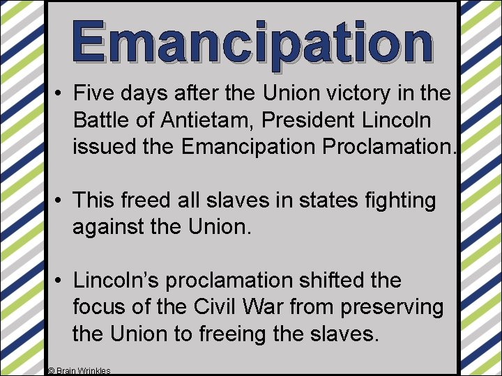 Emancipation • Five days after the Union victory in the Battle of Antietam, President