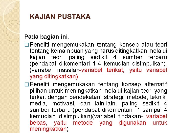 KAJIAN PUSTAKA Pada bagian ini, � Peneliti mengemukakan tentang konsep atau teori tentang kemampuan