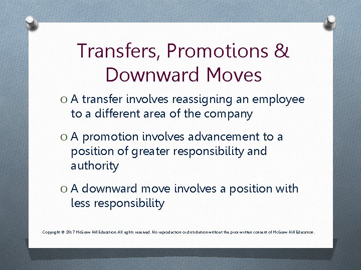 Transfers, Promotions & Downward Moves O A transfer involves reassigning an employee to a