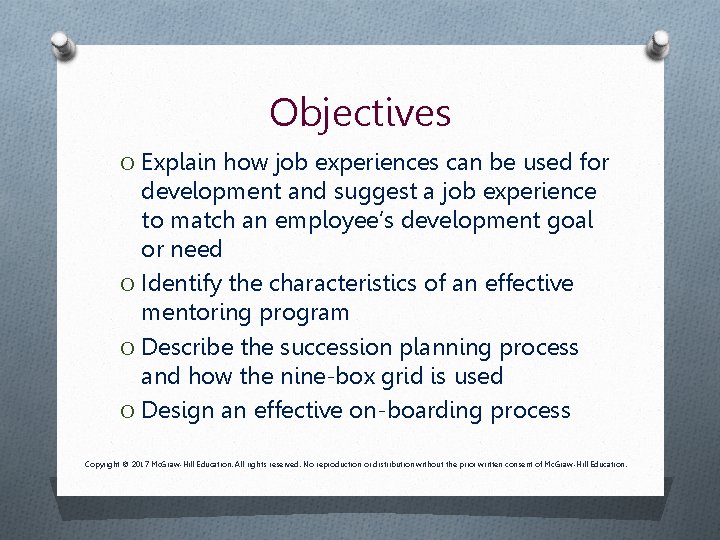 Objectives O Explain how job experiences can be used for development and suggest a