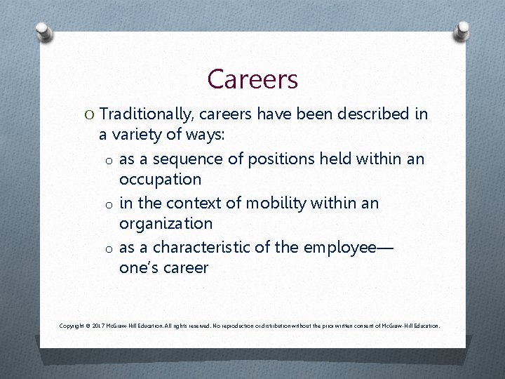 Careers O Traditionally, careers have been described in a variety of ways: o as