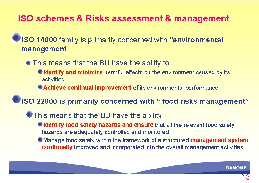 ISO schemes & Risks assessment & management ISO 14000 family is primarily concerned with