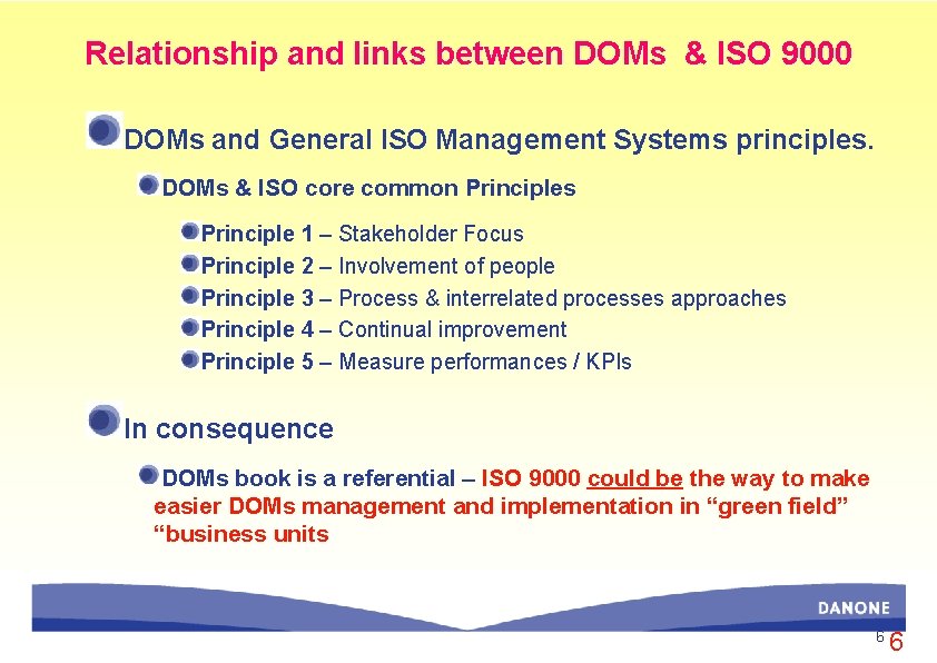 Relationship and links between DOMs & ISO 9000 DOMs and General ISO Management Systems
