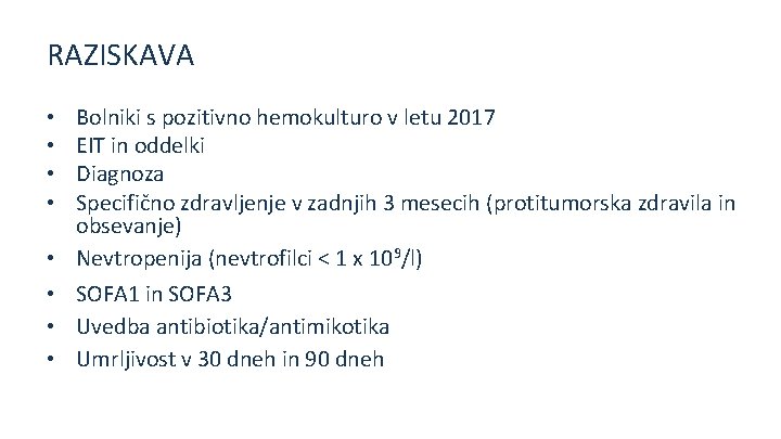 RAZISKAVA Bolniki s pozitivno hemokulturo v letu 2017 EIT in oddelki Diagnoza Specifično zdravljenje