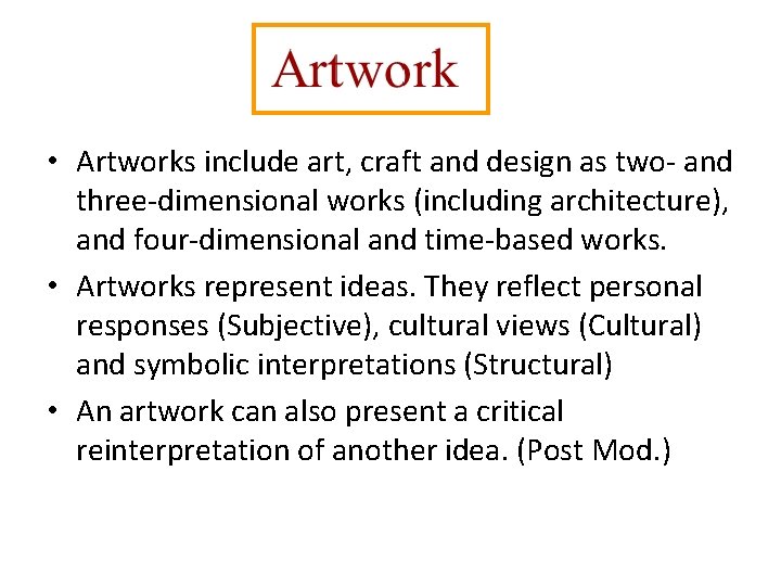 • Artworks include art, craft and design as two- and three-dimensional works (including • Artworks include art, craft and design as two- and three-dimensional works (including