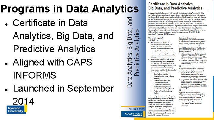 Programs in Data Analytics ● ● ● Certificate in Data Analytics, Big Data, and