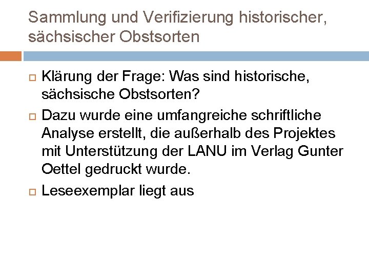 Sammlung und Verifizierung historischer, sächsischer Obstsorten Klärung der Frage: Was sind historische, sächsische Obstsorten?