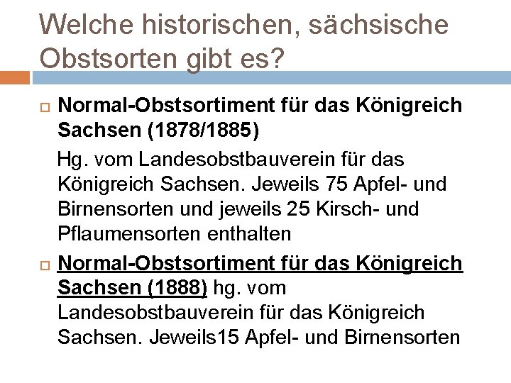 Welche historischen, sächsische Obstsorten gibt es? Normal-Obstsortiment für das Königreich Sachsen (1878/1885) Hg. vom