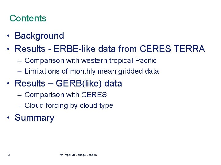 Contents • Background • Results - ERBE-like data from CERES TERRA – Comparison with Contents • Background • Results - ERBE-like data from CERES TERRA – Comparison with
