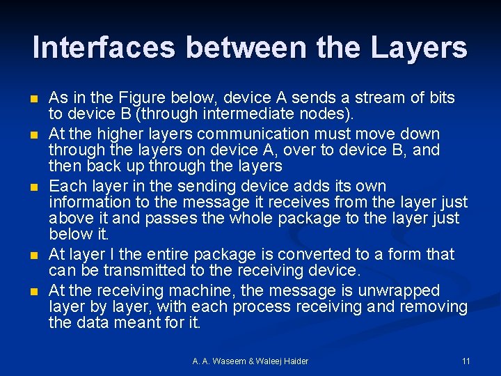 Interfaces between the Layers n n n As in the Figure below, device A