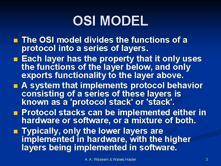 OSI MODEL n n n The OSI model divides the functions of a protocol