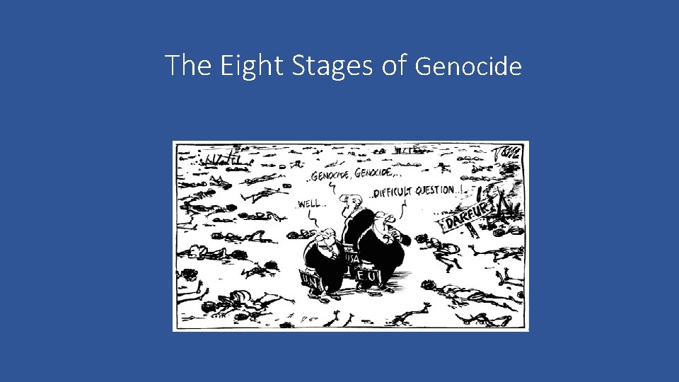 The Eight Stages of Genocide 