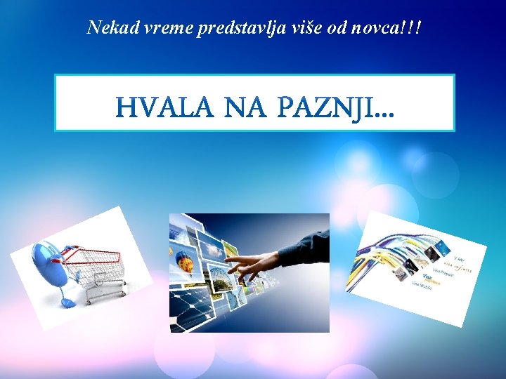 Nekad vreme predstavlja više od novca!!! 