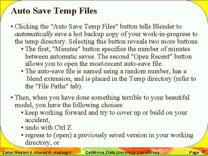 Auto Save Temp Files • Clicking the "Auto Save Temp Files" button tells Blender