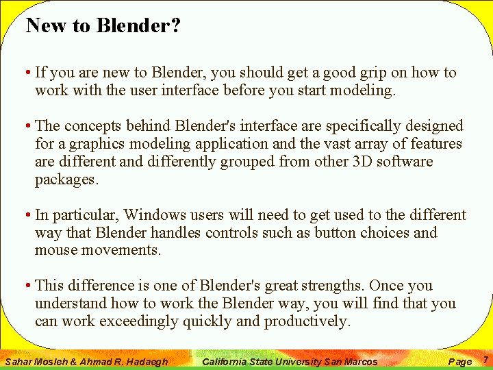 New to Blender? • If you are new to Blender, you should get a