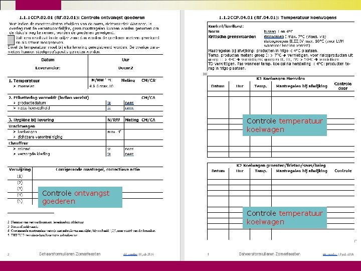 Controle temperatuur koelwagen Controle ontvangst goederen Controle temperatuur koelwagen 48 