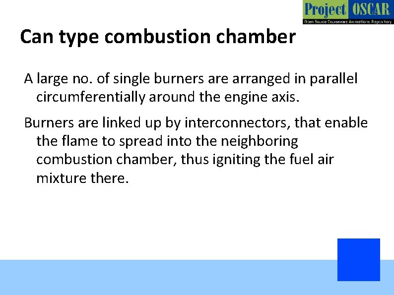 Can type combustion chamber A large no. of single burners are arranged in parallel