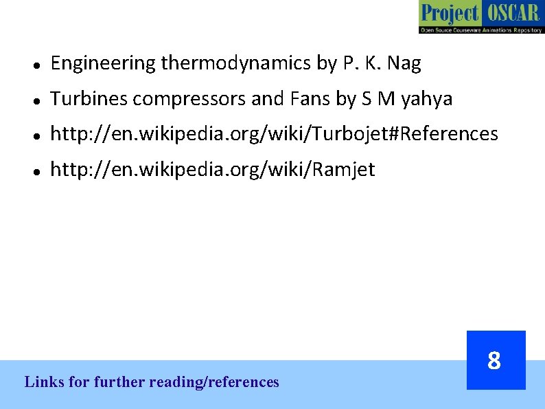  Engineering thermodynamics by P. K. Nag Turbines compressors and Fans by S M