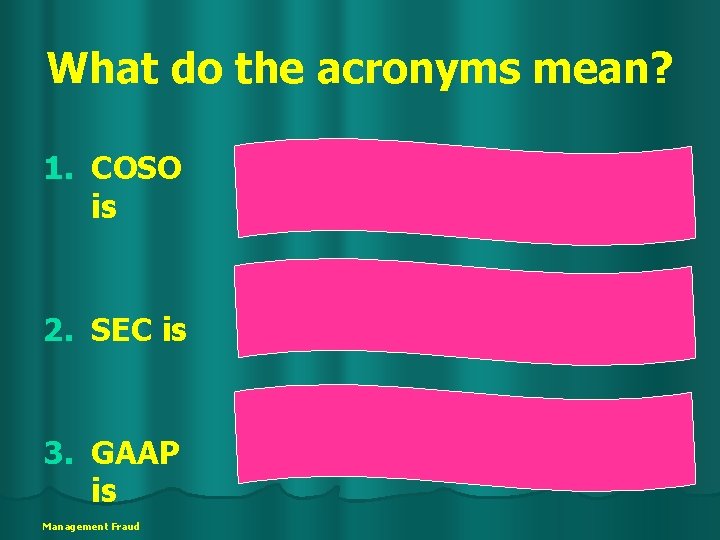 What do the acronyms mean? 1. COSO is 2. SEC is 3. GAAP is