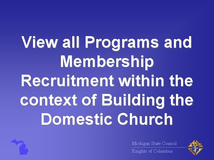 View all Programs and Membership Recruitment within the context of Building the Domestic Church