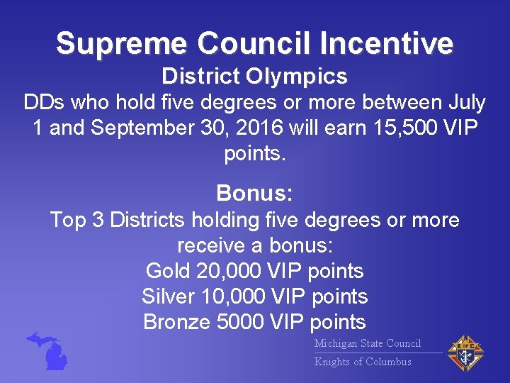 Supreme Council Incentive District Olympics DDs who hold five degrees or more between July