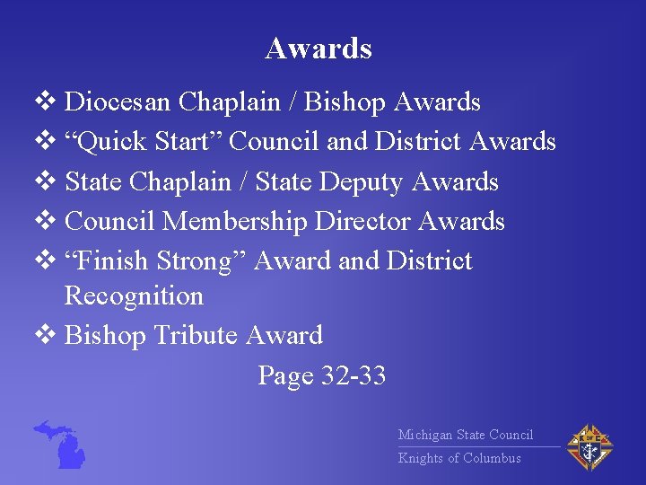 Awards v Diocesan Chaplain / Bishop Awards v “Quick Start” Council and District Awards
