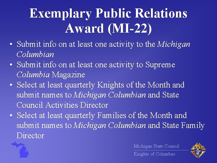 Exemplary Public Relations Award (MI-22) • Submit info on at least one activity to