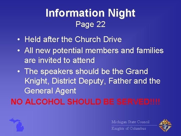 Information Night Page 22 • Held after the Church Drive • All new potential