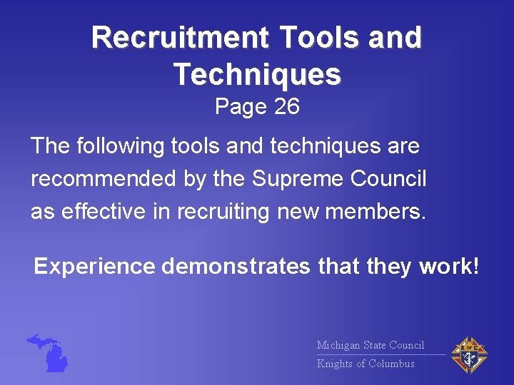 Recruitment Tools and Techniques Page 26 The following tools and techniques are recommended by