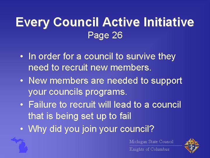 Every Council Active Initiative Page 26 • In order for a council to survive