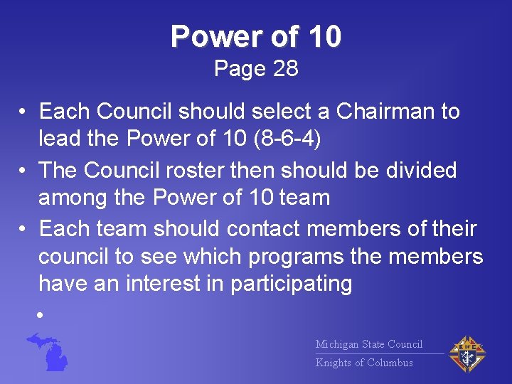 Power of 10 Page 28 • Each Council should select a Chairman to lead